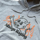 Always Raging Hoodie